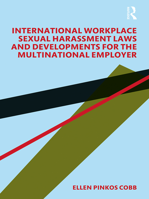 Title details for International Workplace Sexual Harassment Laws and Developments for the Multinational Employer by Ellen Pinkos Cobb - Available